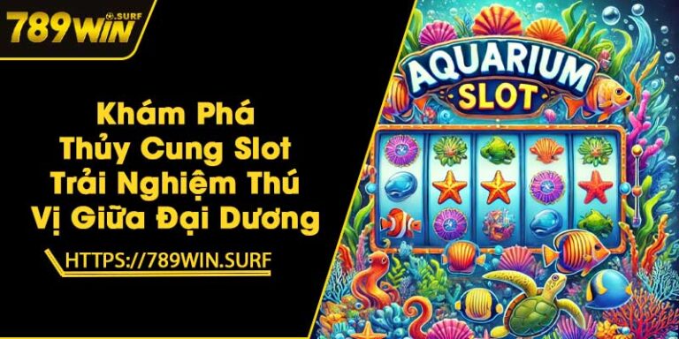 Khám Phá Thủy Cung Slot - Trải Nghiệm Thú Vị Giữa Đại Dương 3 Khám Phá Thủy Cung Slot - Trải Nghiệm Thú Vị Giữa Đại Dương