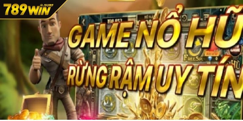 Nổ Hũ Rừng Rậm 789WIN – Giải Mã Kho Báu Nhận Quà Cực Đỉnh 1 Nổ hũ rừng rậm tại 789WIN có gì hấp dẫn người chơi