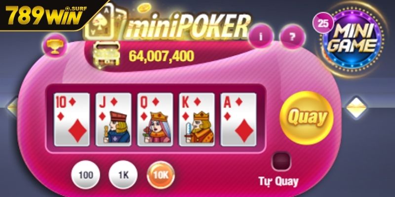 Nổ hũ mini poker 789WIN - Giải Trí Cực Đỉnh Tiền Về Liền Tay 2 Quy tắc chơi cơ bản của tựa game