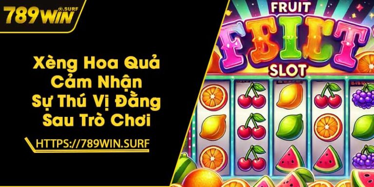 Xèng Hoa Quả - Cảm Nhận Sự Thú Vị Đằng Sau Trò Chơi 8 Xèng Hoa Quả - Cảm Nhận Sự Thú Vị Đằng Sau Trò Chơi