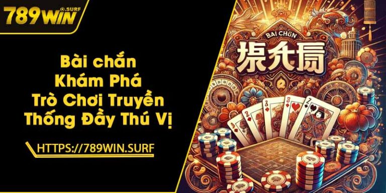 Bài chắn - Khám Phá Trò Chơi Truyền Thống Đầy Thú Vị 7 Bài chắn - Khám Phá Trò Chơi Truyền Thống Đầy Thú Vị